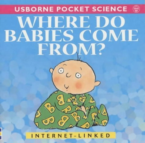 Usborne pocket science: Where do babies come from?