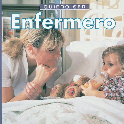 Quiero ser Enfermero (Spanish Edition)