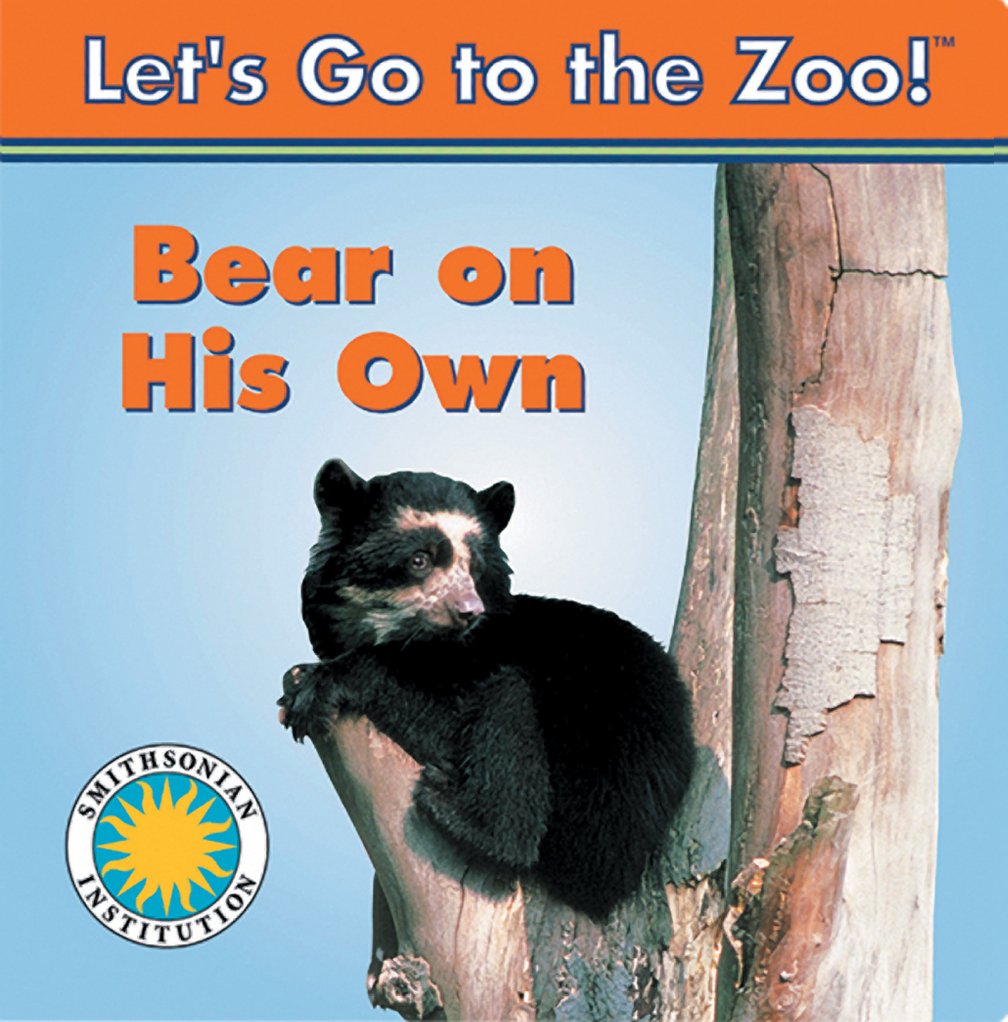 Bear on his Own - a Smithsonian Let's Go to the Zoo book