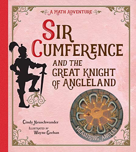 Sir Cumference and the Great Knight of Angleland