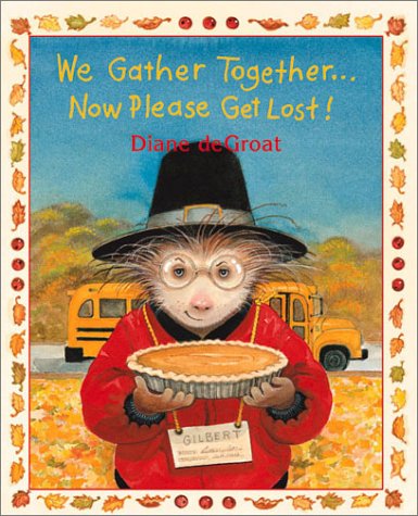 We Gather Together...Now Please Get Lost!
