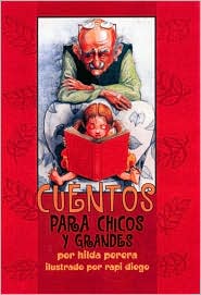 Cuentos Para Chicos Y Grandes/Tales for Young and Old (Spanish Edition)