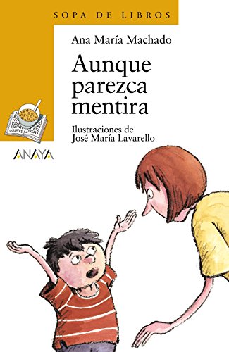 Aunque parezca mentira (Sopa de Libros / Books Soup) (Spanish Edition)