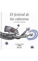 El Festival De Las Calaveras/the Skeletons Festival (Beginning Readers) (Spanish Edition)