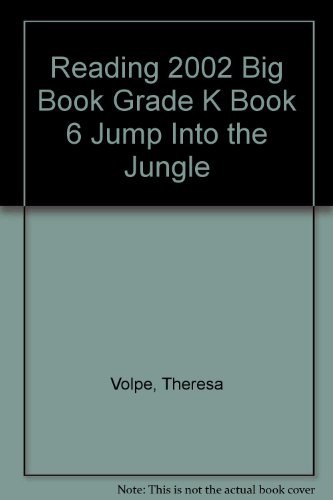 READING 2002 BIG BOOK GRADE K BOOK 6 JUMP INTO THE JUNGLE