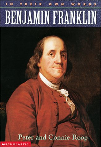 Benjamin Franklin (In Their Own Words)