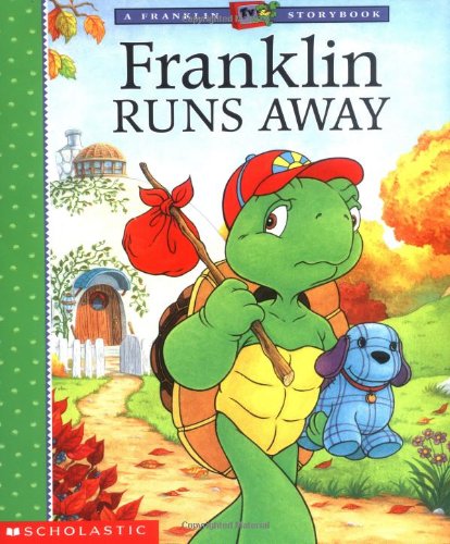 Franklin Runs Away (FRANKLIN TV STORYBOOK)