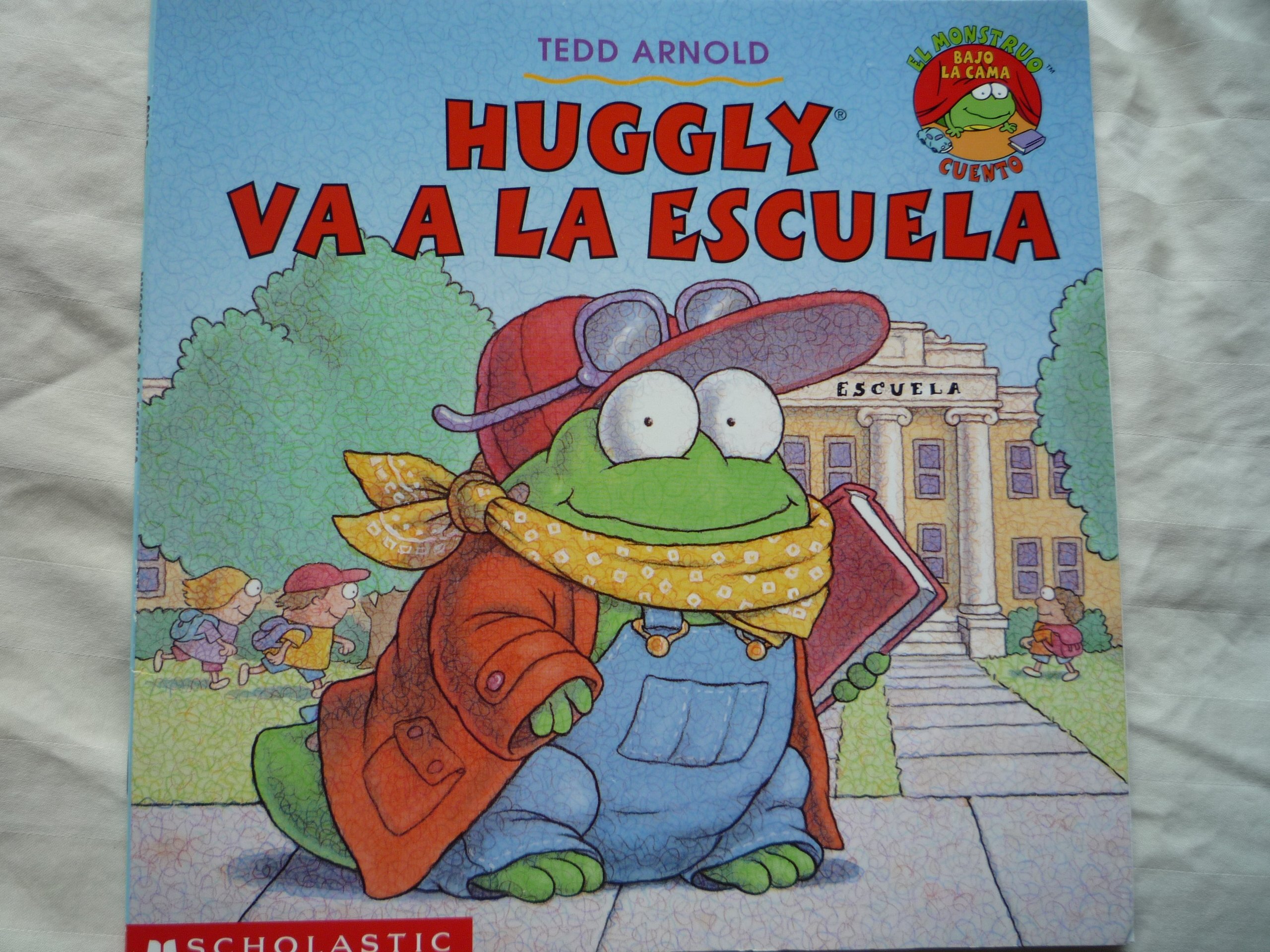 Huggly Va a La Escuela (El Monstruo Bajo la Cama Cuento)