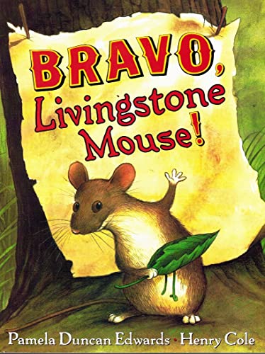 Bravo, Livingstone Mouse!