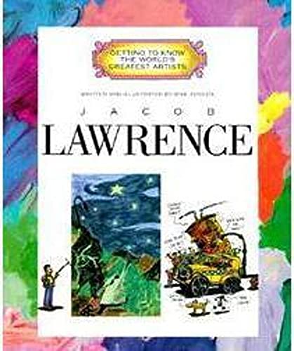 Jacob Lawrence (Getting to Know the World's Greatest Artists: Previous Editions)