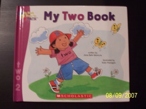 My Two Book (My First Steps to Math, My Two Book) by Moncure, Jane Belk (2005) Hardcover