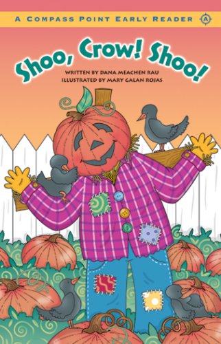 Shoo, Crow! Shoo! (Compass Point Early Readers)