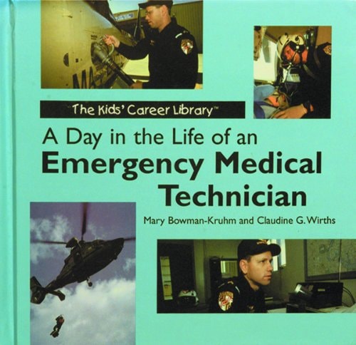 A Day in the Life of an Emergency Medical Technician (Kids' Career Library)