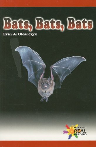 Bats, Bats, Bats (Rosen Real Readers)