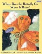 Where Does the Butterfly Go When It Rains?