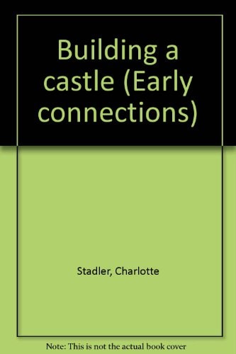 Building a castle (Early connections)