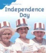 Independence Day (Holiday Histories) (English and Spanish Edition)