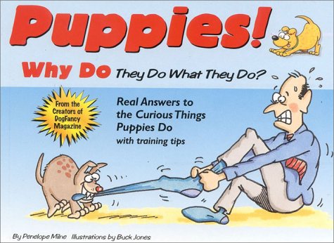 Puppies! Why Do They Do What They Do?