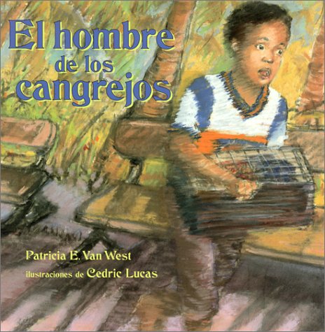 El hombre de los cangrejos: The Crab Man, Spanish-Language Edition (Spanish Edition)
