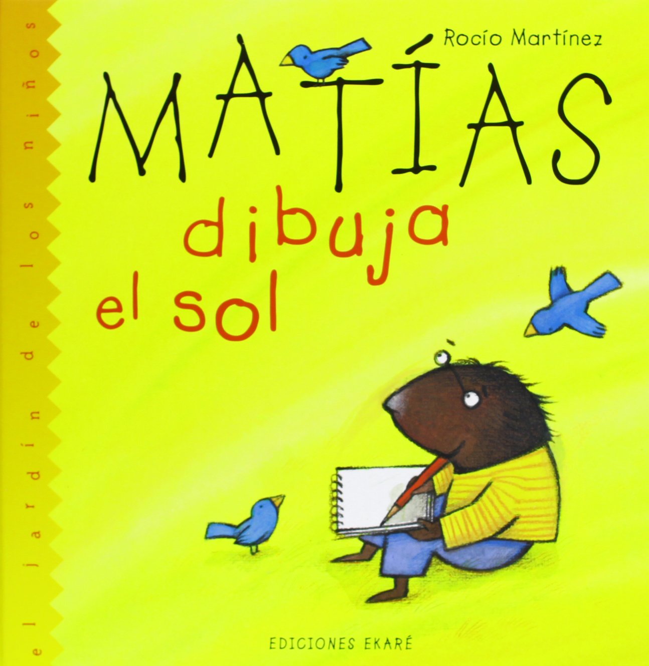Matías dibuja el sol (El Jardin De Los Ninos) (Spanish and English Edition)