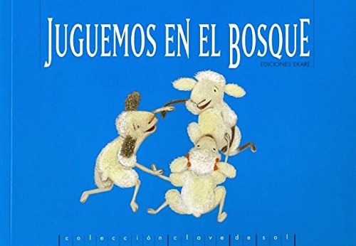 Juguemos en el bosque (Clave De Sol) (Spanish Edition)