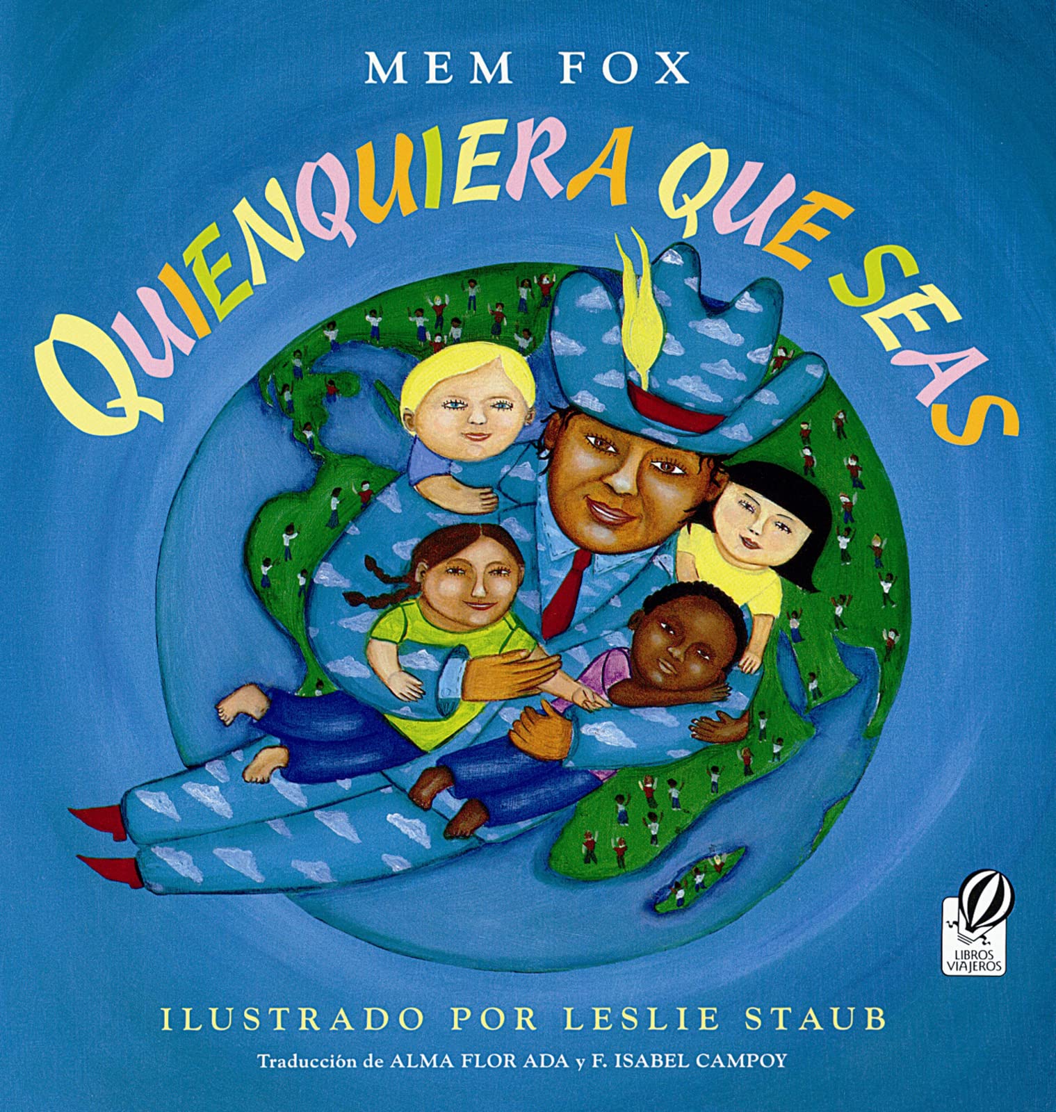 Quienquiera Que Seas (Libros Viajeros) (Spanish Edition)