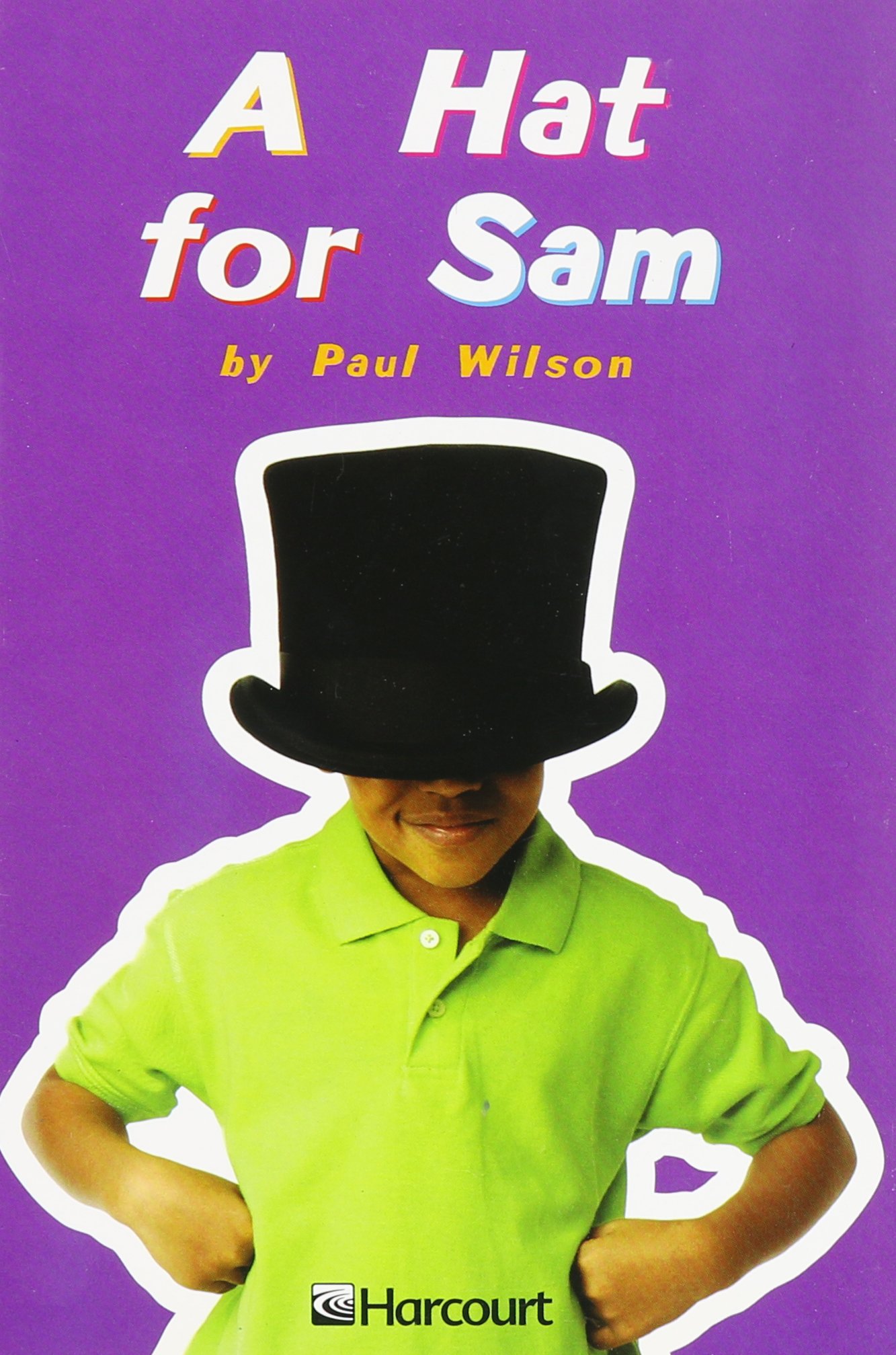 Harcourt School Publishers Trophies: Above Level Individual Reader Grade 1 A Hat For Sam