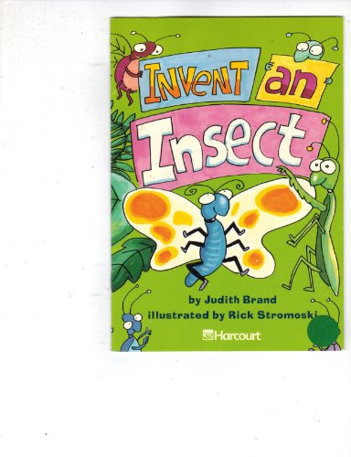 Harcourt School Publishers Trophies: Above Level Individual Reader Grade 1 Invent an Insect
