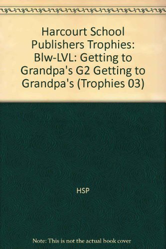 Harcourt School Publishers Trophies: Below Level Individual Reader Grade 2 Getting To Grandpa's