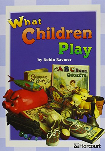 Harcourt School Publishers Trophies: On Level Individual Reader Grade 2 What Children Play
