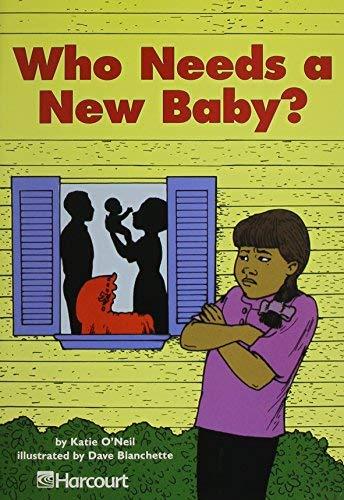 Needs a New Baby, Grade 3 Take-Home Book: Harcourt School Publishers Collections