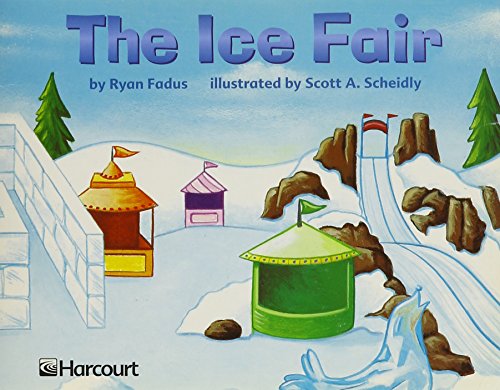 Harcourt School Publishers Trophies: Independent Reader Grade K The Ice Fair Grk