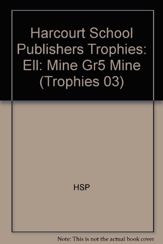 Harcourt School Publishers Trophies: ELL Reader Grade 5 Mine