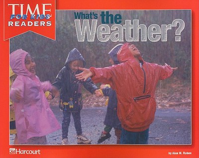 Harcourt School Publishers Horizons: Time For Kids Reader Grade K What'S The Weather