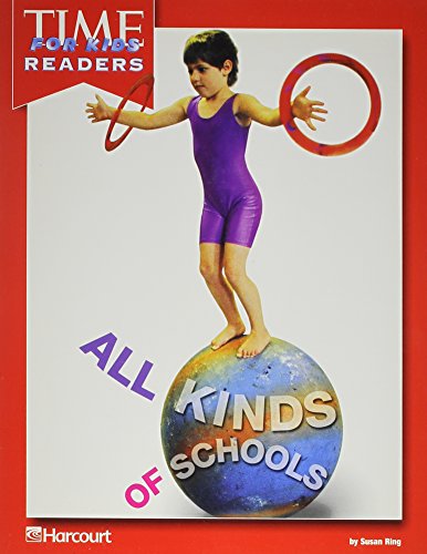 All Kinds of Schools Time for Kids Reader Grade 1: Harcourt School Publishers Horizons