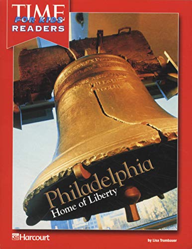 Philadelphia:hm/Liberty Time for Kids Reader Grade 1: Harcourt School Publishers Horizons