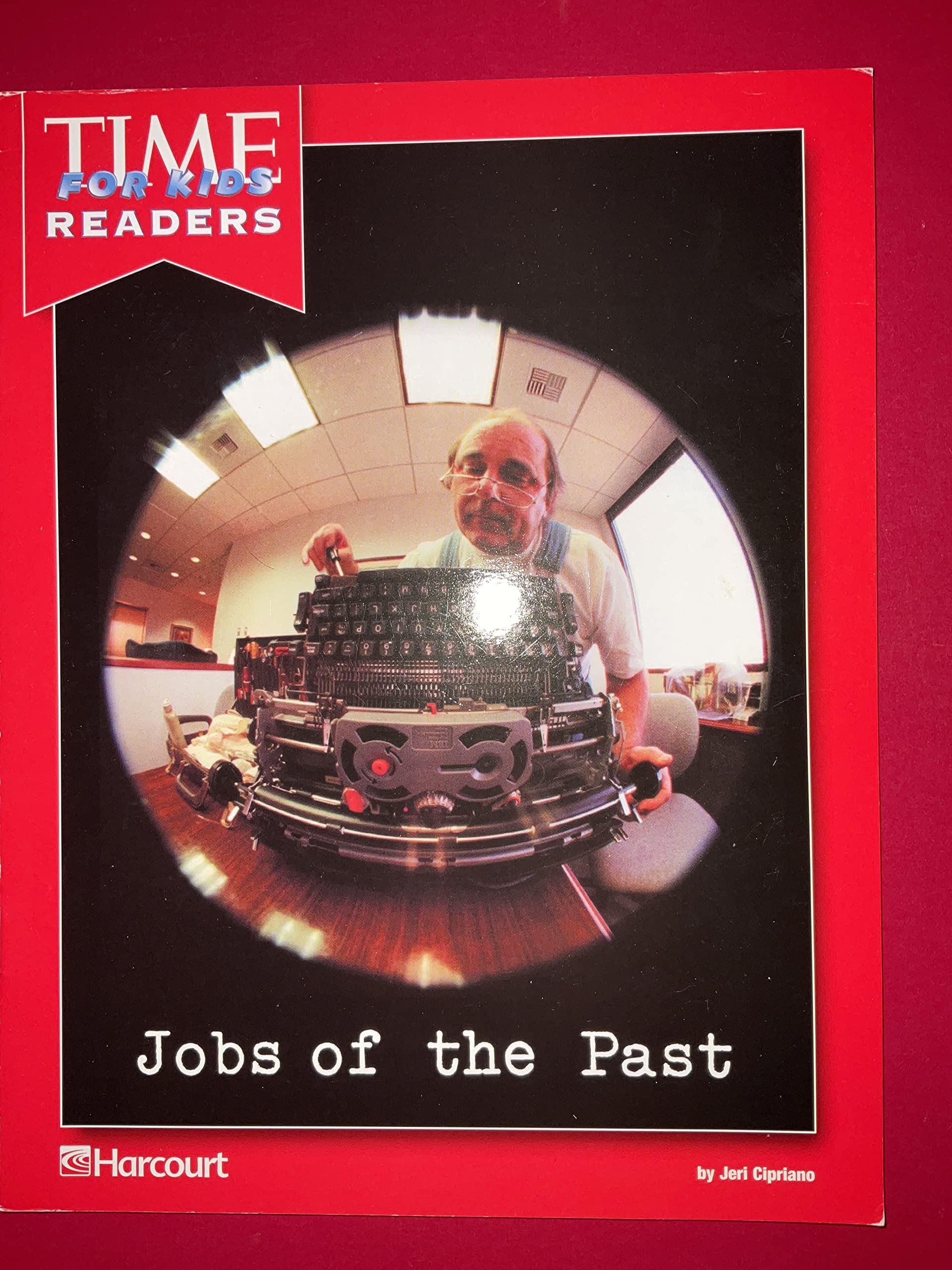 Harcourt School Publishers Horizons: Time For Kids Reader Grade 1 Jobs Of The Past