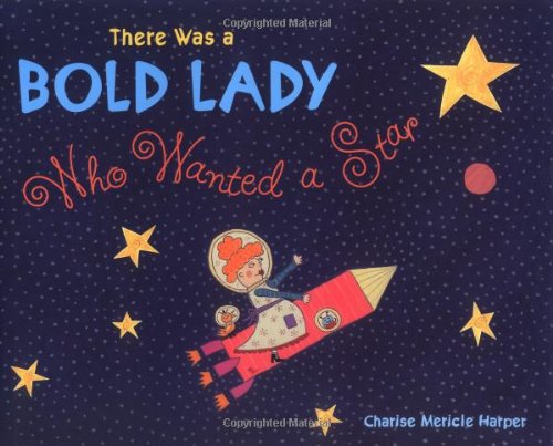 There Was a Bold Lady Who Wanted a Star
