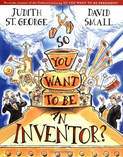 So You Want To Be An Inventor?