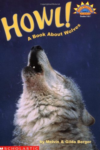 Howl! A Book About Wolves (level 3) (Hello Reader)