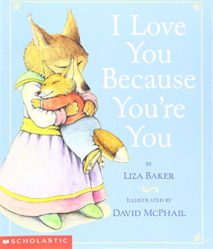 I Love You Because You're You