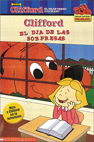 El dia de las sopresas (Clifford, el gran perro colorado) (Spanish Edition)