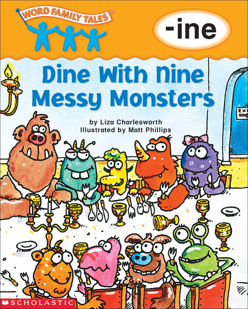 Word Family Tales (-ine: Dine With Nine Messy Monsters)