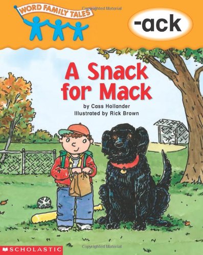 Snack For Mack: A Snack For Mack) (Word Family Tales)