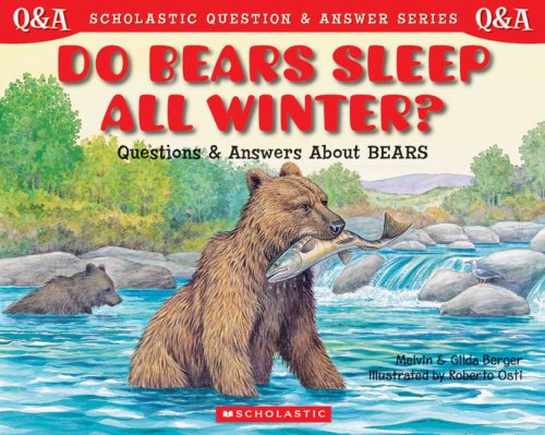 Scholastic Question & Answer: Do Bears Sleep All Winter?