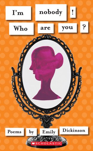 I'm Nobody! Who Are You? (Scholastic Classics)