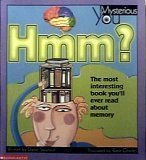 Hmm? The Most Interesting Book You'll Ever Read About Memory (Mysterious You)