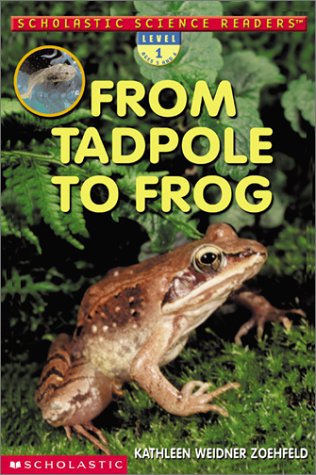 Scholastic Science Readers: From Tadpole To Frog