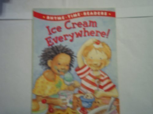 Ice Cream Everywhere (Rhyme Time Readers)