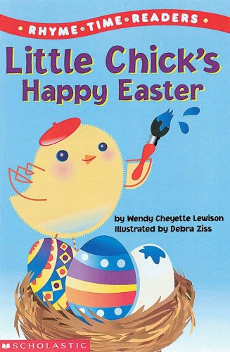 Little Chick's Happy Easter (Rhyme Time Readers)